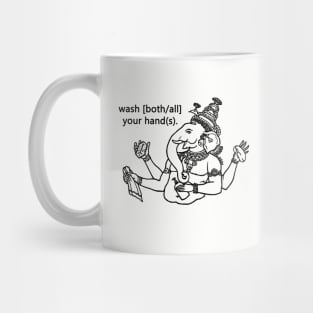 wash [both/all] your hand(s). Mug